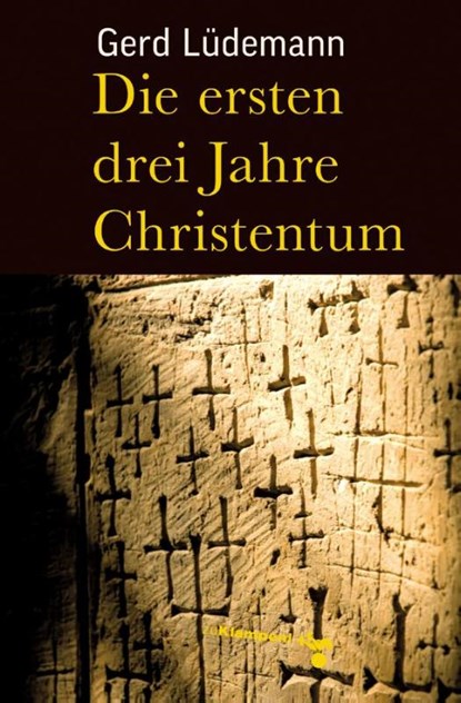 Die ersten drei Jahre Christentum, Gerd Lüdemann - Gebonden - 9783866740600