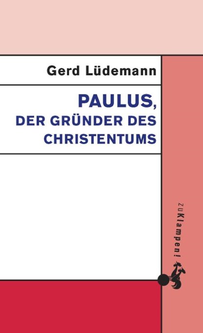 Paulus, der Gründer des Christentums, Gerd Lüdemann - Paperback - 9783866744103