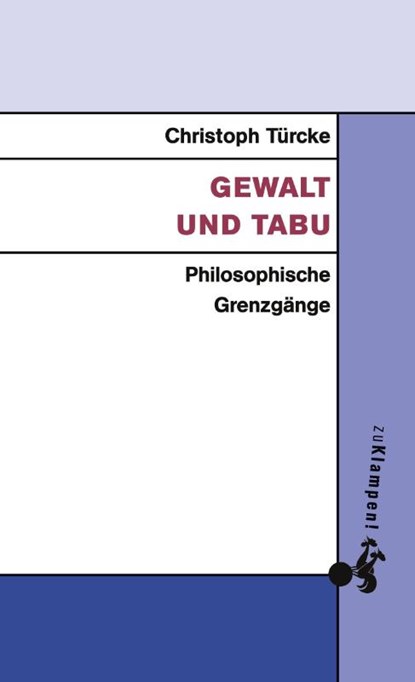 Gewalt und Tabu, Christoph Türcke - Paperback - 9783866744141