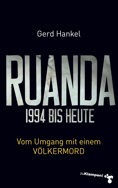 Ruanda 1994 bis heute, Gerd Hankel - Paperback - 9783866745902