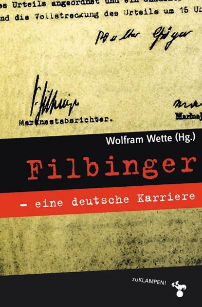 Filbinger - eine deutsche Karriere, Wolfram Wette - Paperback - 9783866745940