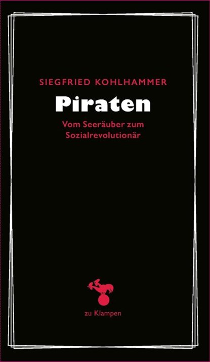 Piraten, Siegfried Kohlhammer - Gebonden - 9783866746121