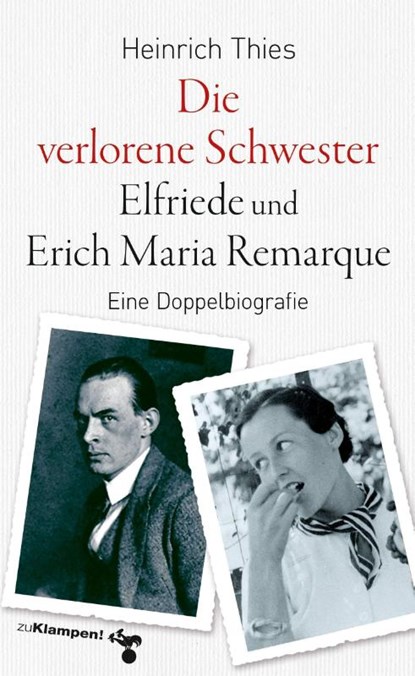 Die verlorene Schwester - Elfriede und Erich Maria Remarque, Heinrich Thies - Gebonden - 9783866746183