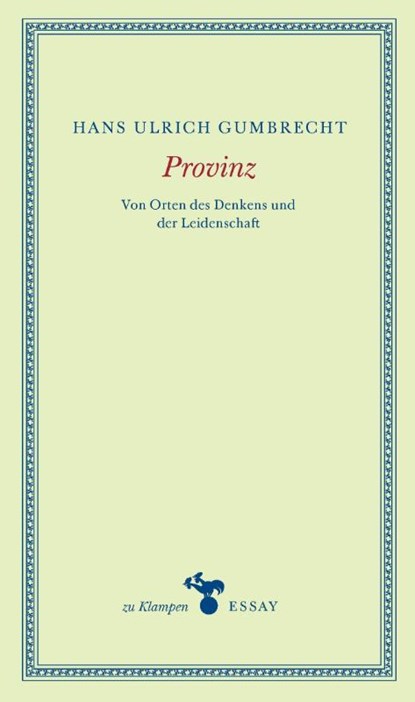 Provinz, Hans Ulrich Gumbrecht - Gebonden - 9783866748149