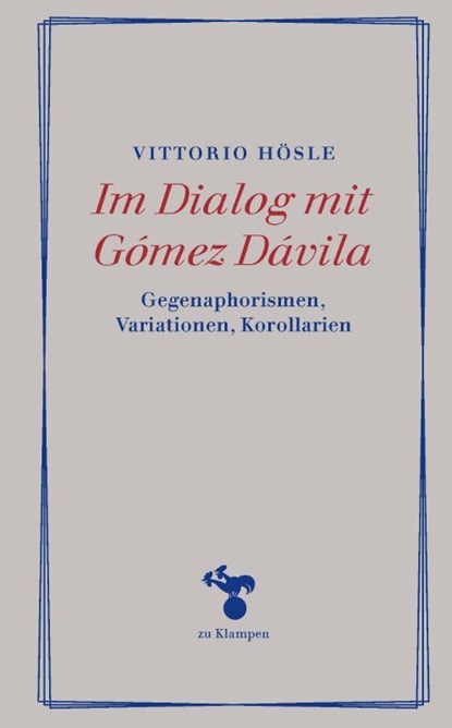 Im Dialog mit Gómez Dávila, Vittorio Hösle - Gebonden - 9783866748330