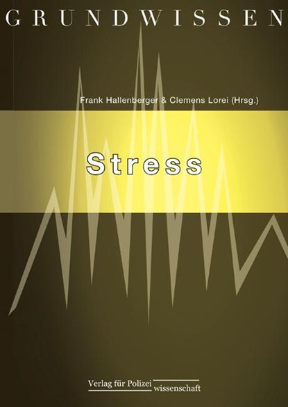 Grundwissen Stress, Clemens Lorei ; Frank Hallenberger - Paperback - 9783866762510