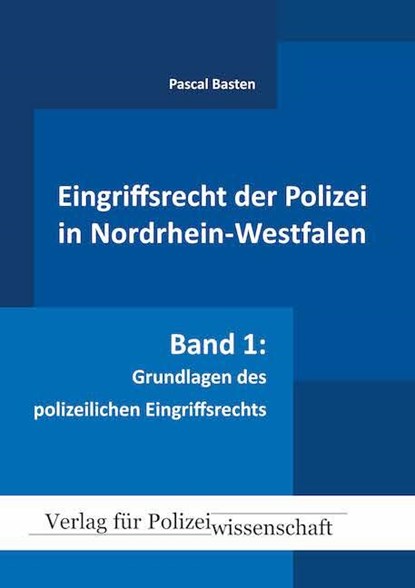 Eingriffsrecht der Polizei 01 (NRW), Pascal Basten - Gebonden - 9783866766563