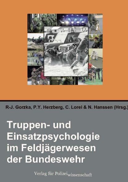 Truppen- und Einsatzpsychologie im Feldjägerwesen der Bundeswehr, R-J. Gorzka ; P.Y. Herzberg ; Clemens Lorei - Paperback - 9783866767188
