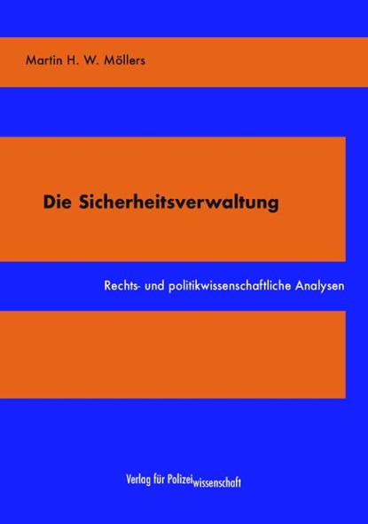 Die Sicherheitsverwaltung, Martin H. W. Möllers - Paperback - 9783866768567