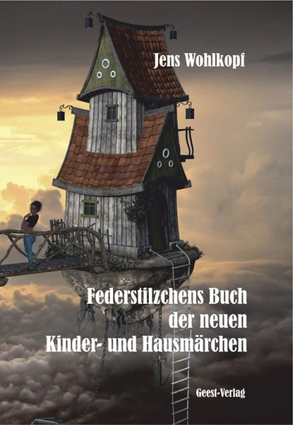 Federstilzchens Buch der neuen Kinder- und Hausmärchen, Jens Wohlkopf - Paperback - 9783866856998