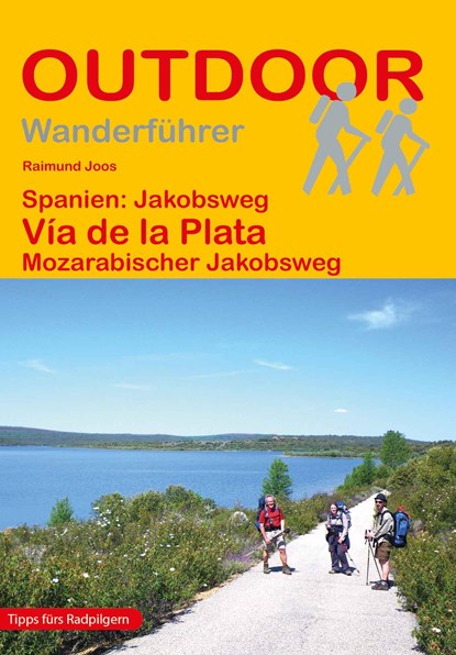 Spanien: Jakobsweg Vía de la Plata, Raimund Joos - Paperback - 9783866864405