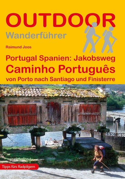 Portugal Spanien: Jakobsweg Caminho Português, Raimund Joos - Paperback - 9783866865259
