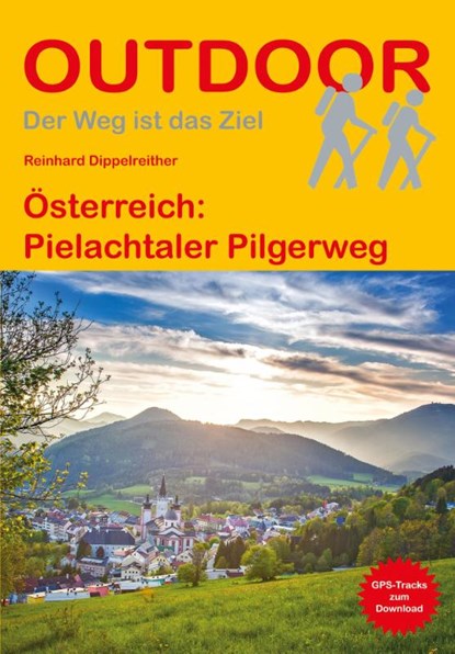 Österreich: Pielachtaler Pilgerweg, Reinhard Dippelreither - Paperback - 9783866865884