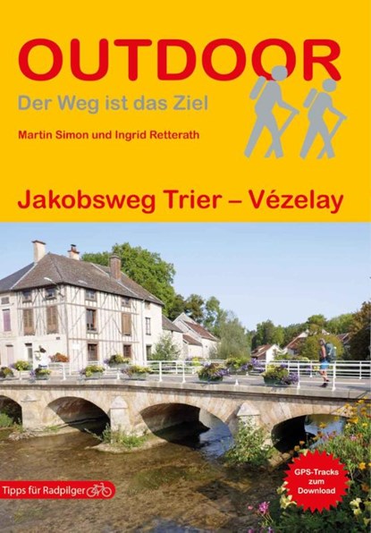 Jakobsweg Trier - Vézelay, Martin Simon ; Ingrid Retterath - Paperback - 9783866866881