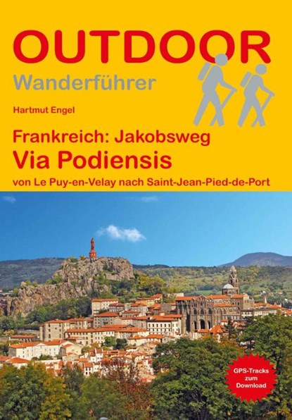 Frankreich: Jakobsweg Via Podiensis von Le Puy-en-Velay nach Saint-Jean-Pied-de-Port, Hartmut Engel - Paperback - 9783866867963