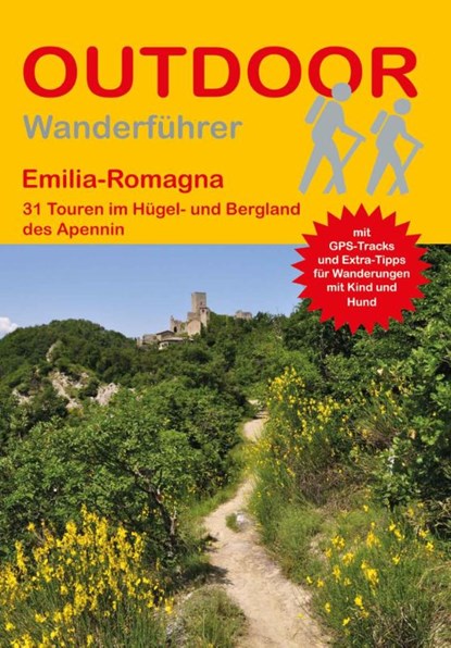 Emilia-Romagna 31 Touren im Hügel- und Bergland des Apennin, Franz Wille - Paperback - 9783866868250