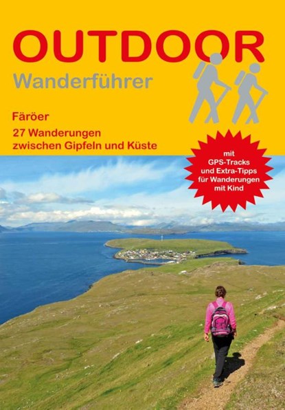 Färöer 27 Wanderungen zwischen Gipfeln und Küste, Andrea Susanne Opielka - Paperback - 9783866868588