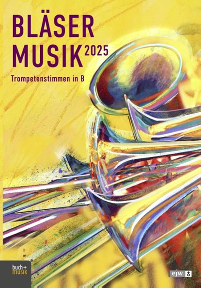 Bläsermusik 2025 - Trompetenstimmen in B, Hans-Ulrich Nonnenmann - Paperback - 9783866873964
