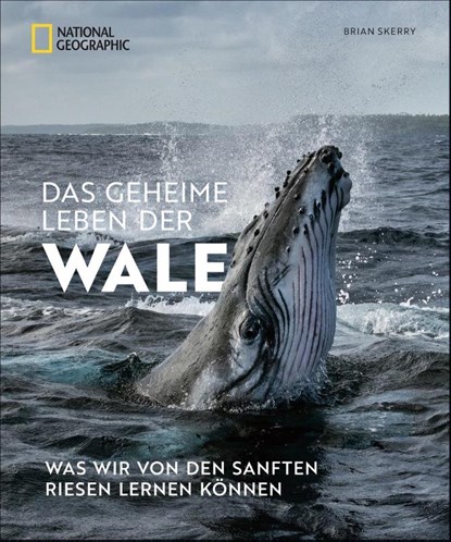 Das geheime Leben der Wale, Brian Skerry - Gebonden - 9783866907621