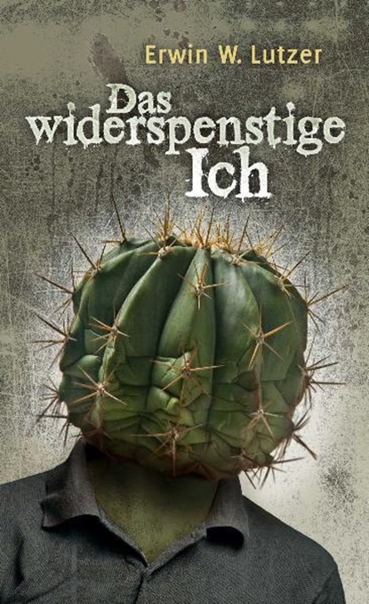 Das widerspenstige Ich, Erwin W. Lutzer - Paperback - 9783866992290