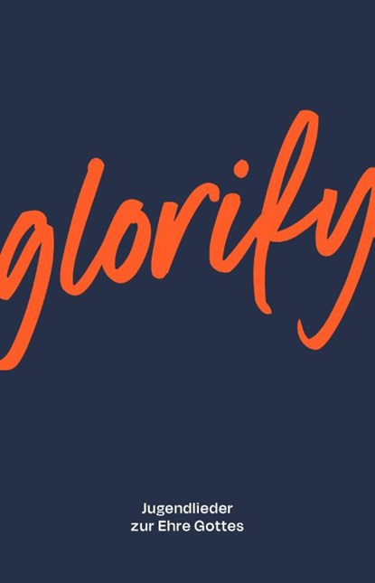 Glorify Liederbuch, niet bekend - Paperback - 9783866993822