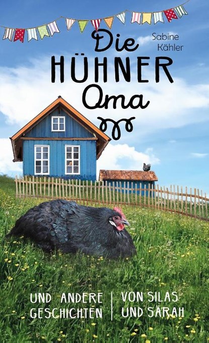 Die Hühneroma, Sabine Kähler - Paperback - 9783866994270