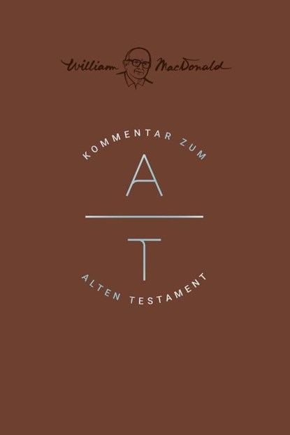 Kommentar zum Alten Testament, William Macdonald - Gebonden - 9783866996816