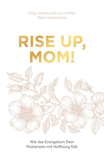 Rise up, Mom!, Emily Jensen ;  Laura Wifler - Gebonden - 9783866996847