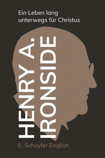 Henry A. Ironside, Eugene Schuyler English - Gebonden - 9783866997196