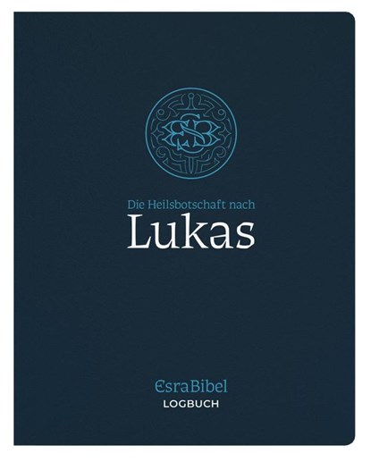 EsraBibel - Logbuch Lukas-Evangelium, niet bekend - Paperback - 9783866998605