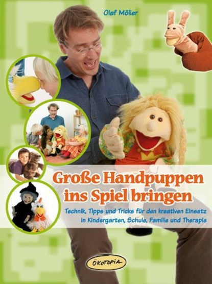 Große Handpuppen ins Spiel bringen, Olaf Möller - Paperback - 9783867020176