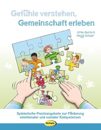 Gefühle verstehen, Gemeinschaft erleben, Ulrike Blucha ; Meggi Schuler - Paperback - 9783867026147