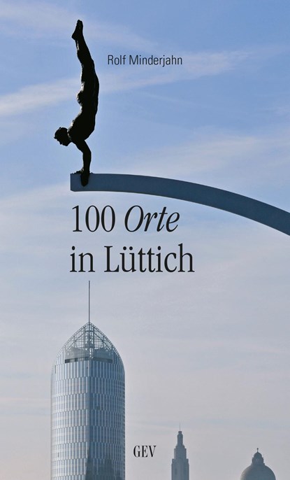 100 Orte in Lüttich, Rolf Minderjahn - Paperback - 9783867121507
