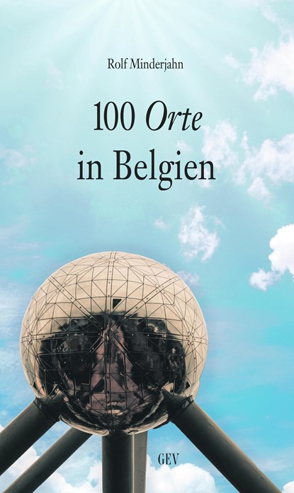 100 Orte in Belgien, Rolf Minderjahn - Paperback - 9783867121538