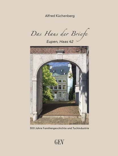 Das Haus der Briefe, Alfred Küchenberg - Gebonden - 9783867121668