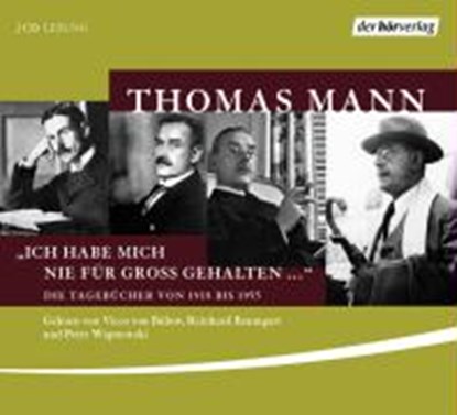 Mann, T: Ich habe mich nie für groß gehalten/2 CDs, MANN,  Thomas ; Baumgart, Reinhard ; Bülow, Vicco von ; Wapnewski, Peter - AVM - 9783867171786