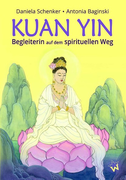KUAN YIN - Begleiterin auf dem spirituellen Weg, Daniela Schenker - Paperback - 9783867229333
