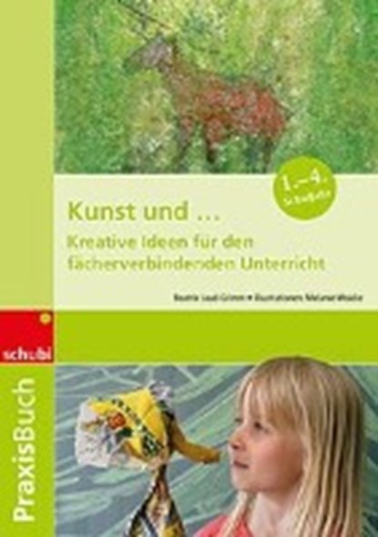 Praxisbuch Kunst und..., JAUD-GRIMM,  Beatrix - Paperback - 9783867234733