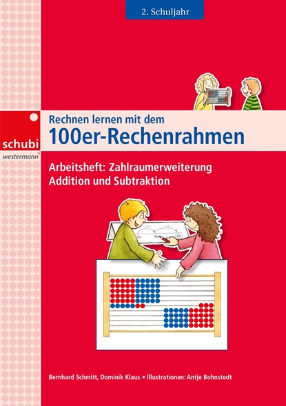 Rechnen lernen mit dem 100er-Rechenrahmen, Bernhard Schmitt ;  Dominik Klaus - Paperback - 9783867236133