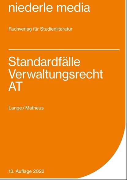 Standardfälle Verwaltungsrecht (AT), Pia Lange ;  Christian Matheus - Paperback - 9783867240628