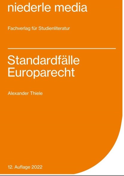 Standardfälle Europarecht, Alexander Thiele - Paperback - 9783867240642