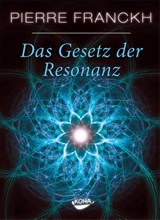 Das Gesetz der Resonanz - Pierre Franckh - 9783867280662
