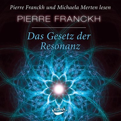 Das Gesetz der Resonanz. Audio-CD, Pierre Franckh ; Michaela Merten - AVM - 9783867280716