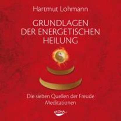 Grundlagen der energetischen Heilung, LOHMANN,  Hartmut - AVM - 9783867281652