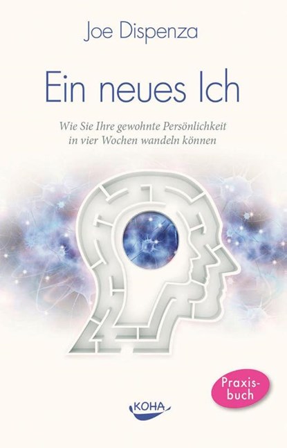Ein neues Ich, Joe Dispenza - Gebonden - 9783867281966