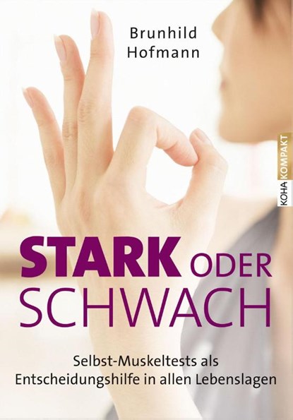 Stark oder schwach?, Brunhild Hofmann - Paperback - 9783867282062
