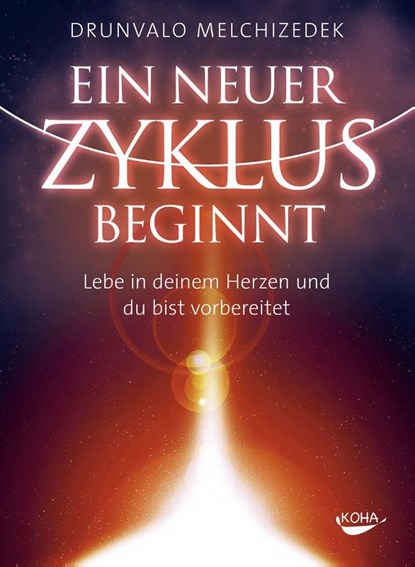 Ein neuer Zyklus beginnt, Drunvalo Melchizedek - Gebonden - 9783867282093