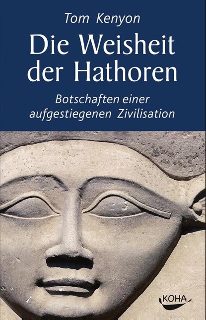 Die Weisheit der Hathoren, Tom Kenyon - Gebonden - 9783867282109