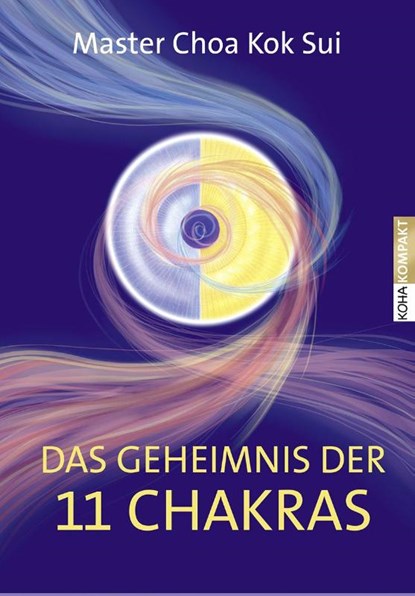 Das Geheimnis der 11 Chakras, Choa Kok Sui - Paperback - 9783867282390