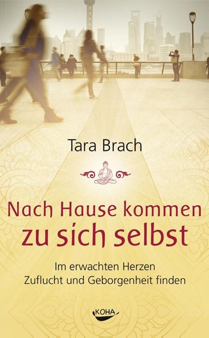 Nach Hause kommen zu sich selbst, Tara Brach - Gebonden - 9783867282406